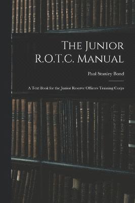Paul Stanley Bond - Junior R.O.T.C. Manual, Häftad