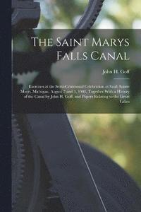 bokomslag The Saint Marys Falls Canal