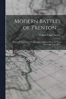 Modern Battles of Trenton ...