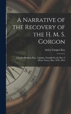 bokomslag A Narrative of the Recovery of the H. M. S. Gorgon