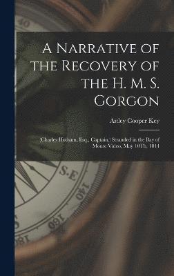 Narrative of the Recovery of the H. M. S. Gorgon