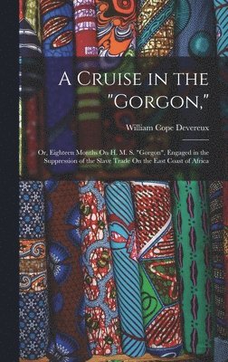 Cruise in the "Gorgon,"