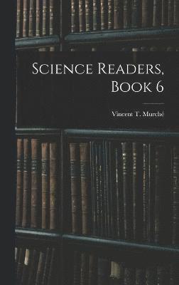 bokomslag Science Readers, Book 6