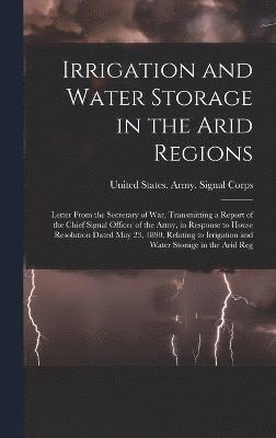 Irrigation and Water Storage in the Arid Regions