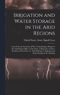 Irrigation and Water Storage in the Arid Regions 1