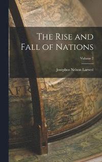 bokomslag The Rise and Fall of Nations; Volume 2