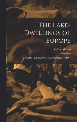 The Lake-Dwellings of Europe 1