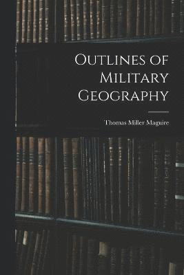 Outlines of Military Geography 1