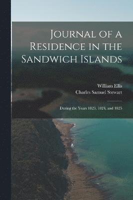 Journal of a Residence in the Sandwich Islands 1