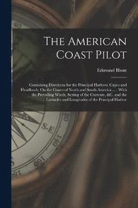 bokomslag The American Coast Pilot