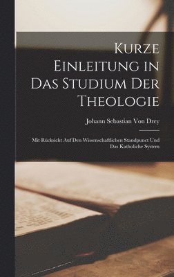 bokomslag Kurze Einleitung in Das Studium Der Theologie