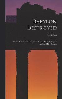 bokomslag Babylon Destroyed