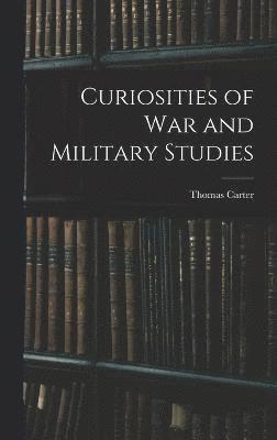 Curiosities of War and Military Studies 1