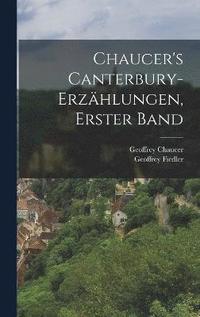 bokomslag Chaucer's Canterbury-Erzhlungen, Erster Band