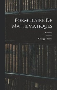 bokomslag Formulaire De Mathmatiques; Volume 4