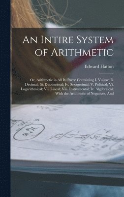 An Intire System of Arithmetic 1