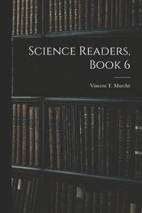 bokomslag Science Readers, Book 6