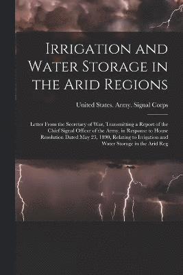 Irrigation and Water Storage in the Arid Regions 1