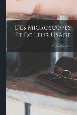 Des Microscopes Et De Leur Usage 1