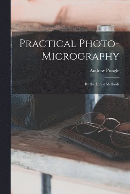 Practical Photo-Micrography 1