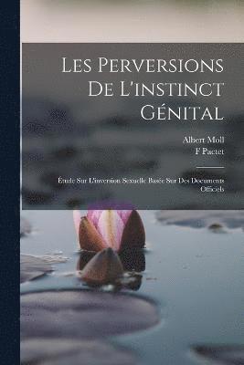 Albert Moll, F Pactet, F. Pactet - Les Perversions De L'instinct Génital, Häftad