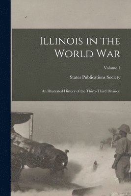 bokomslag Illinois in the World War