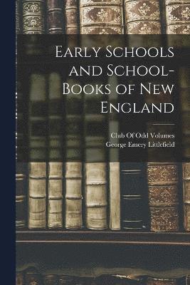 Early Schools and School-Books of New England 1