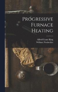 bokomslag Progressive Furnace Heating