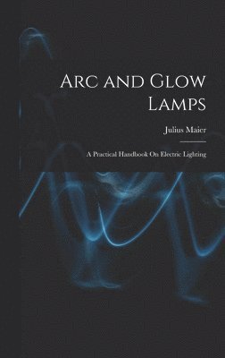 bokomslag Arc and Glow Lamps