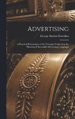 George Burton Hotchkiss - Advertising, Inbunden