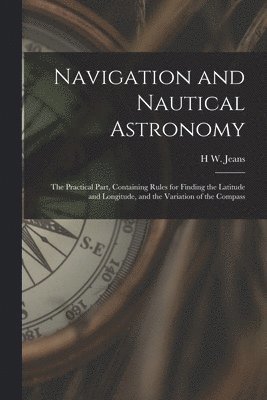 bokomslag Navigation and Nautical Astronomy