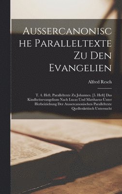 bokomslag Aussercanonische Paralleltexte Zu Den Evangelien