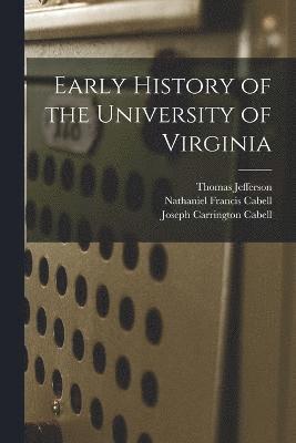 bokomslag Early History of the University of Virginia