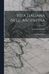 bokomslag Vita Italiana Nell' Argentina