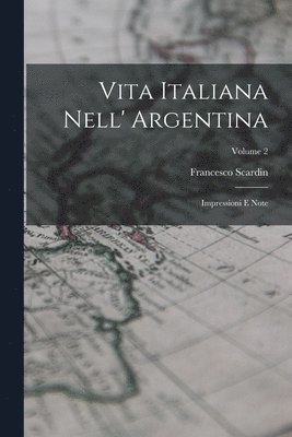 Vita Italiana Nell' Argentina 1