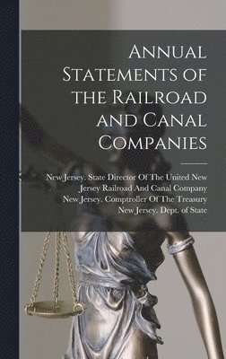 bokomslag Annual Statements of the Railroad and Canal Companies