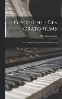 bokomslag Geschichte Des Oratoriums