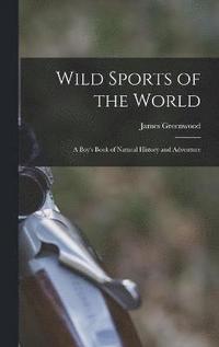 bokomslag Wild Sports of the World