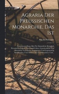 bokomslag Agraria Der Preussischen Monarchie, Das Ist