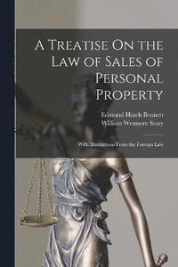 bokomslag A Treatise On the Law of Sales of Personal Property