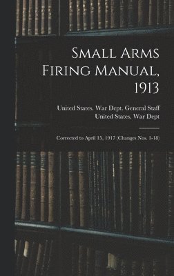 Small Arms Firing Manual, 1913 1