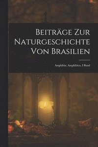 bokomslag Beitrge Zur Naturgeschichte Von Brasilien