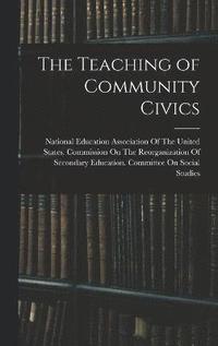 bokomslag The Teaching of Community Civics