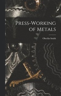 bokomslag Press-Working of Metals