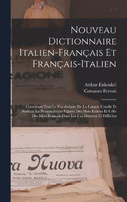 Nouveau Dictionnaire Italien-Franais Et Franais-Italien 1