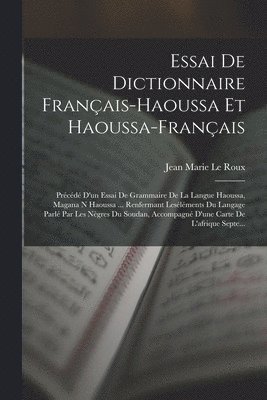 bokomslag Essai De Dictionnaire Franais-Haoussa Et Haoussa-Franais