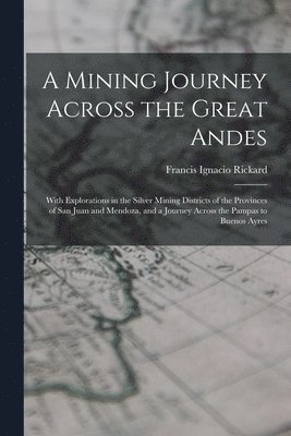 A Mining Journey Across the Great Andes 1