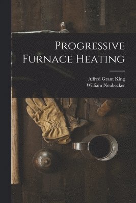 bokomslag Progressive Furnace Heating