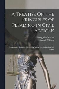 bokomslag A Treatise On the Principles of Pleading in Civil Actions