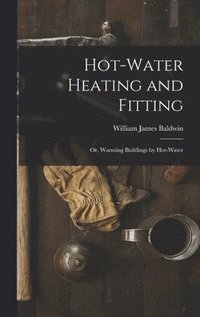 bokomslag Hot-Water Heating and Fitting